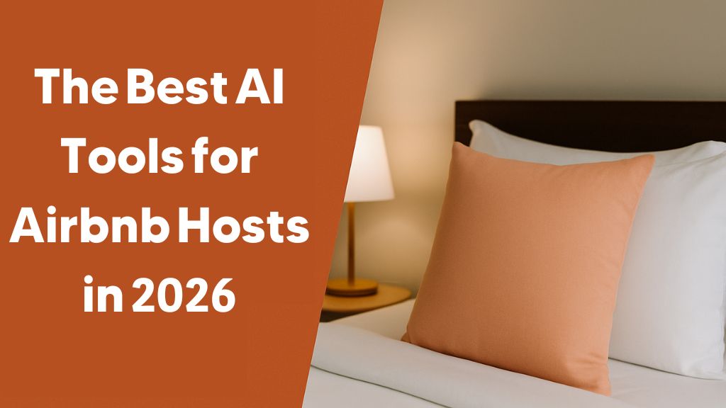 The Best AI Tools for Airbnb Hosts in 2026