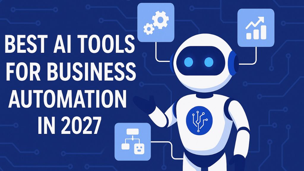 Best AI Tools for Business Automation in 2027